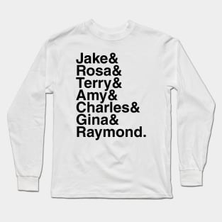 Brooklyn 99 - Jake & Rosa & Terry & Amy & Charles & Gina & Raymond. (Black) Long Sleeve T-Shirt